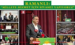 Ramanlı: “Millete Hizmet İçin Siyaset Yapıyoruz”