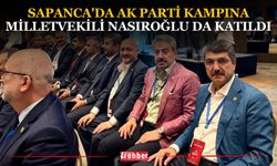 Sapanca'da Ak Parti Kampına Milletvekili Nasıroğlu Da Katıldı