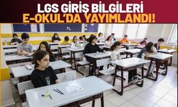 Son Dakika LGS Giriş Bilgileri E-Okul’da Yayımlandı!