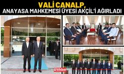 Vali Canalp, Anayasa Mahkemesi Üyesi Akçil’i Ağırladı