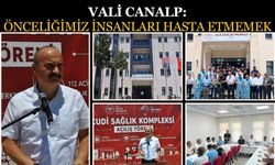 Vali Canalp: Önceliğimiz İnsanları Hasta Etmemek