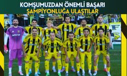 Komşumuzdan Önemli Başarı Şampiyonluğa Ulaştılar