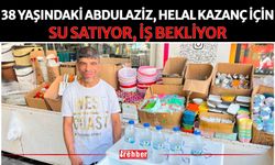 38 Yaşındaki Abdulaziz, Helal Kazanç İçin Su Satıyor, İş Bekliyor