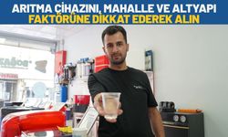 Arıtma Cihazını, Mahalle ve Altyapı Faktörüne Dikkat Ederek Alın