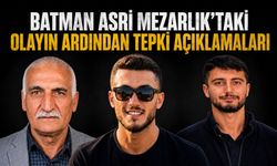 Batman Asri Mezarlık’taki Olayın Ardından Tepki Açıklamaları