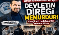 Batman Büro Memur-Sen'den Tepki: "Devletin Direği Memurdur, Emeğimizi Hedef Alanlar Haddini Bilsin"