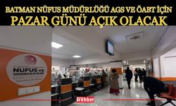 Batman Nüfus Müdürlüğü AGS ve ÖABT İçin Pazar Günü Açık Olacak
