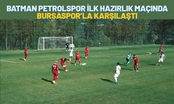 Batman Petrolspor İlk Hazırlık Maçında Bursaspor’la Karşılaştı