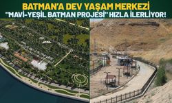 Batman’a Dev Yaşam Merkezi: "Mavi-Yeşil Batman Projesi" Hızla İlerliyor!