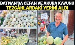 Batman'da Cefan ve Akuba Kavunu Tezgâhlardaki Yerini Aldı