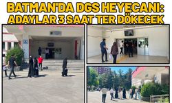 Batman'da DGS Heyecanı: Adaylar 3 Saat Ter Dökecek