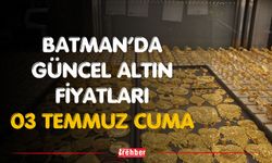Batman’da Güncel Altın Fiyatları 03 Temmuz Cuma