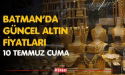 Batman’da Güncel Altın Fiyatları 10 Temmuz Cuma