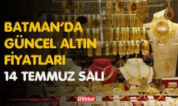 Batman’da Güncel Altın Fiyatları 14 Temmuz Salı