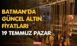 Batman’da Güncel Altın Fiyatları 19 Temmuz Pazar