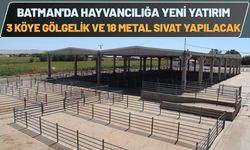 Batman'da Hayvancılığa Yeni Yatırım: 3 Köye Gölgelik ve 18 Metal Sıvat Yapılacak