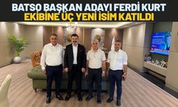 BATSO Başkan Adayı Ferdi Kurt Ekibine Üç Yeni İsim Katıldı