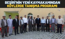 Beşiri’nin Yeni Kaymakamından Köylerde Tanışma Programı