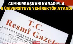 Cumhurbaşkanı Kararıyla 8 Üniversiteye Yeni Rektör Atandı