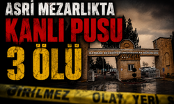 Asri Mezarlıkta Kanlı Pusu 3 Ölü