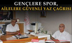 Gençlere Spor, Ailelere Güvenli Yaz Çağrısı