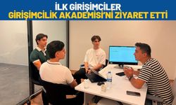 İlk Girişimciler Girişimcilik Akademisi’ni Ziyaret Etti