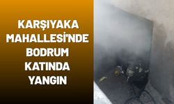 Karşıyaka Mahallesi'nde Bodrum Katında Yangın
