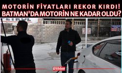 Motorin Fiyatları Rekor Kırdı! Batman'da Motorin Ne Kadar Oldu?