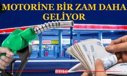 Motorine Bir Zam Daha Geliyor
