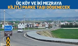 Üç Köy ve İki Mezraya Kilitli Parke Taşı Döşenecek