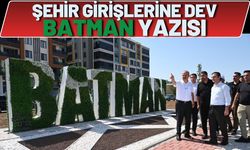 Şehir Girişlerine Dev BATMAN Yazısı