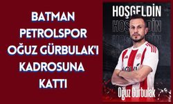 Batman Petrolspor Oğuz Gürbulak'ı Kadrosuna Kattı