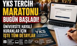 YKS Tercih Maratonu Bugün Başladı! Üniversite Hayali Kuranlar İçin İşte Tüm Detaylar