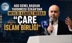 AGD Genel Başkan Yardımcısı Özkan’dan Mevlid Kandili Mesajı: "Çare İslam Birliği"