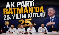 AK Parti Batman’da 25. Yılını Kutladı