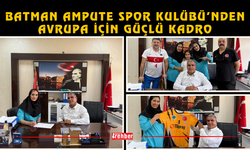 Batman Ampute Spor Kulübü’nden Avrupa İçin Güçlü Kadro