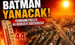 Batman Yanacak! Termometreler 44 Dereceyi Gösterecek