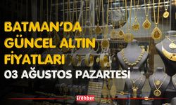 Batman’da Güncel Altın Fiyatları 03 Ağustos Pazartesi
