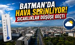 Batman’da Hava Serinliyor! Sıcaklıklar Düşüşe Geçti