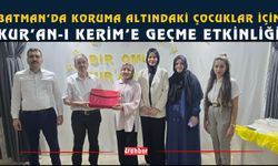 Batman’da Koruma Altındaki Çocuklar İçin Kur’an-ı Kerim’e Geçme Etkinliği