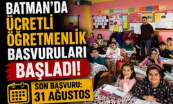 Batman’da Ücretli Öğretmenlik Başvuruları Başladı! Son Başvuru 31 Ağustos