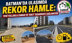 Batman’da Ulaşımda Rekor Hamle: Yeni Yollarla Zaman ve Yakıt Tasarrufu Sağlanıyor