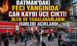 Batman’daki Feci Yangında Can Kaybı Üçe Çıktı! Ölen ve Yaralananların İsimleri Açıklandı