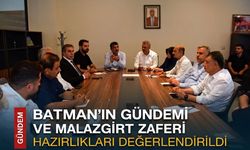 Batman’ın Gündemi ve Malazgirt Zaferi Hazırlıkları Değerlendirildi