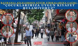 Batmanlı Ailelerden Giyim Firmalarına Çağrı: "Çocuklarımıza Uygun Kıyafet Bulamıyoruz"