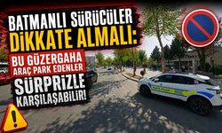 Batmanlı Sürücüler Dikkate Almalı: Bu Güzergaha Araç Park Edenler Sürprizle Karşılaşabilir!