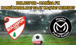 Boluspor - Manisa FK Hangi Kanalda? Saat Kaçta? Nerede?