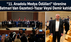 “11. Anadolu Medya Ödülleri” törenine Batman’dan Gazeteci-Yazar Veysi Demir katıldı