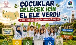 Çocuklar Gelecek İçin El Ele Verdi! 11 İlde Eş Zamanlı Dönüşüm Seferberliği Başladı!