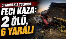 Diyarbakır Yolunda Feci Kaza: 2 Ölü, 6 Yaralı